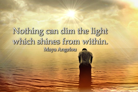 maya-angelou-nothing can dim